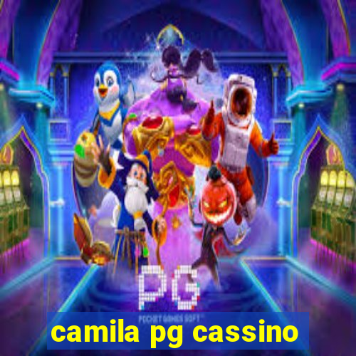 camila pg cassino